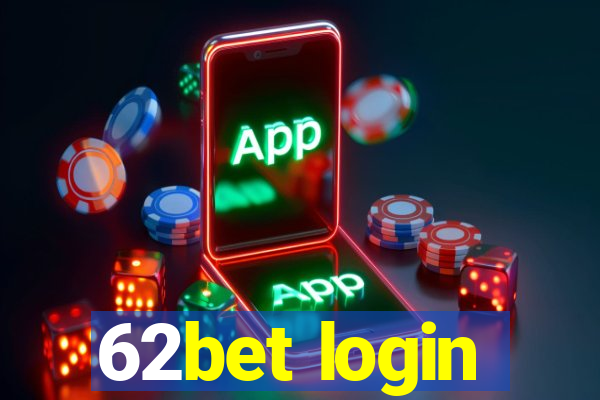 62bet login